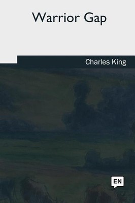 Warrior Gap by Charles King (English) Paperback Book