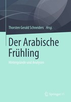 Der Arabische FrüHling HintergrüNde Und Analysen Thorsten Gerald Schneiders Buch
