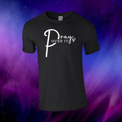 Pray Over It Christlich Religiös Geschenk Unisex Kinder/Erwachsene Top T-Shirt