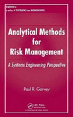 Analytical Methods for Risk Management: A Systems Engineering Perspective: New