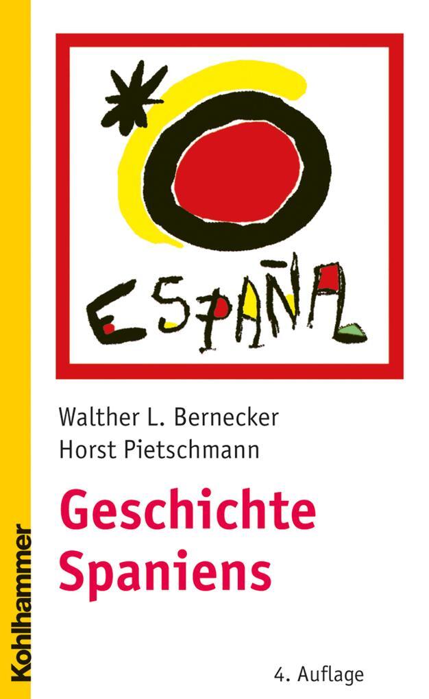 Thumbnail - Geschichte Spaniens | Walther L. Bernecker, Horst Pietschmann | 2005 |