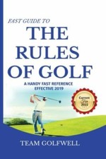 Fast Guide to the RULES OF GOLF: A Handy Fast... 9780473514075 by Golfwell, Team