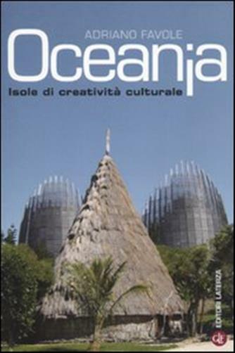 Oceania. Isole di creatività culturale - Favole Adriano