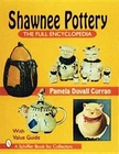 Shawnee Pottery : The Full Encyclopedia by Pam Curran HARDCOVER VERY GOOD AZ
