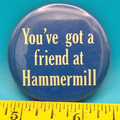 You've Got A Friend At Hammermill Fridge Magnet Refrigerator