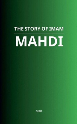 Maa | The Story of Imam Mahdi | Taschenbuch | Englisch (2025) | MAA