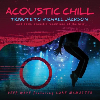 Deep Wave Acoustic Chill: Tribute To Michael Jackson (CD)