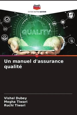 Vishal Dubey (u. a.) | Un manuel d'assurance qualité | Taschenbuch | Französisch