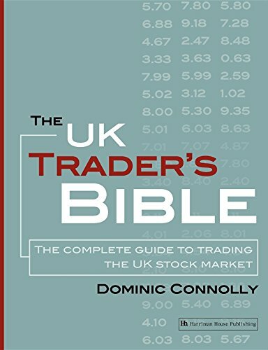 The UK Trader's Bible: The Complete Guide to Trading the UK Stock Market,Domini