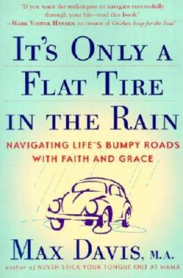 It's Only a Flat Tire in the Rain - Mass Market Paperback By Davis, Max - GOOD