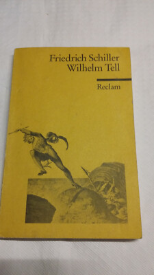 Friedrich Schiller: Wilhelm Tell. Reclam. 143 Seiten.