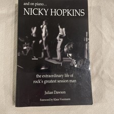 And on Piano ...Nicky Hopkins - FIRST EDITION -2011 - Julian Dawson