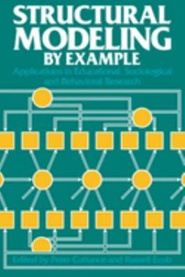 Structural Modeling by Example : Applications in Educational, Soc