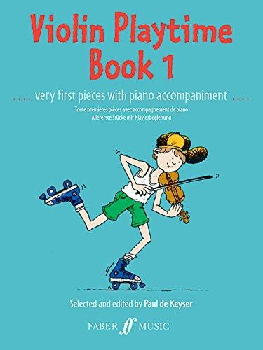 Violin Playtime: Bk. 1: (Violin and Piano) (Violin Piano):... - Paul de Keyser