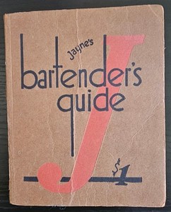 Jayne's Bartender's Guide 1934 cocktails Prohibition absinthe Charlie Chaplin