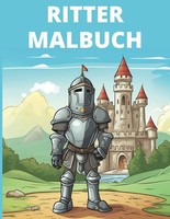 Malbuch Ritter KöNigliches Abenteuer, Kinderbuch, Zeichnen, Modell-Nr. 12345