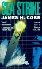 Sea Strike - Mass Market Paperback By Cobb, James H. - GOOD