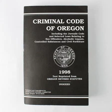 Criminal Code Of Oregon 1998 Text Reprinted From Oregon Revised Statutes Book