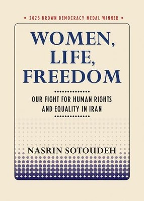 Women, Life, Freedom by Nasrin Sotoudeh, Parisa Saranj, Jeff ... - 9781501776106