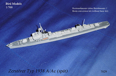 Zerstörer Typ 1938 A/Ac (spät) 1/700 Bird Models Resinumbausatz/resin conversion