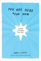 Adam J Kurtz | You Are Here (For Now) | Taschenbuch | Englisch (2021)