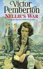 Nellie's War: A young girl alone in bomb-torn ... by Pemberton, Victor Paperback