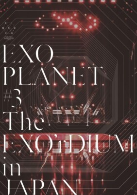 EXO PLANET 3 The EXO'rDIUM in JAPAN Regular Edition Concert 2