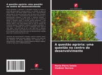 Marie-Pierre Smets (U. A.) | A QuestãO AgráRia: Uma QuestãO No Centro Do...