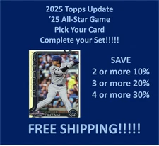 2025 Topps Update '25 All-Star Game Pick/Complete Your Set!!!!!