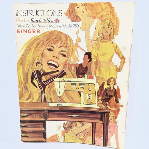 Singer Golden Touch and Sew Model 750 Sewing Machine Instruction Manual Zig Zag