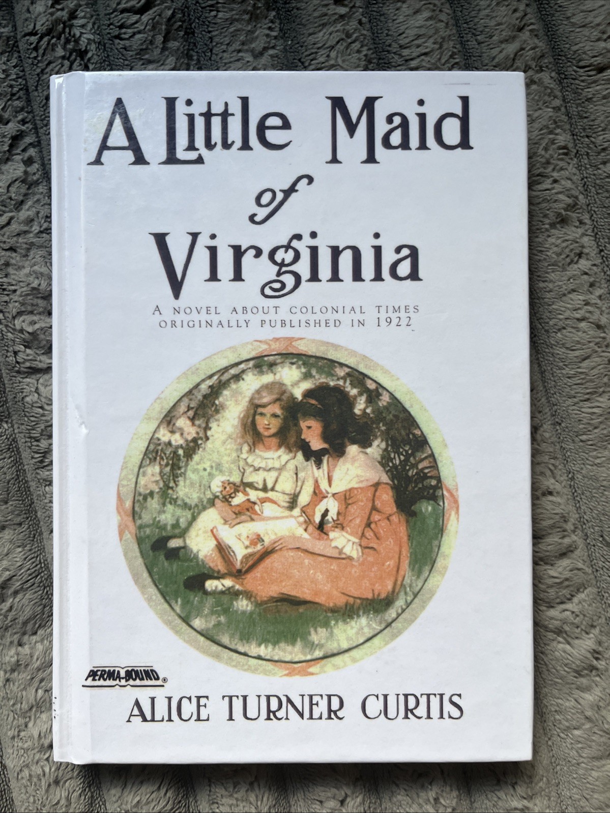 Little Maid of Virginia hardback Alice Curtis