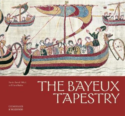 David Bates Xavier Barral i Altet The Bayeux Tapestry (Copertina rigida)