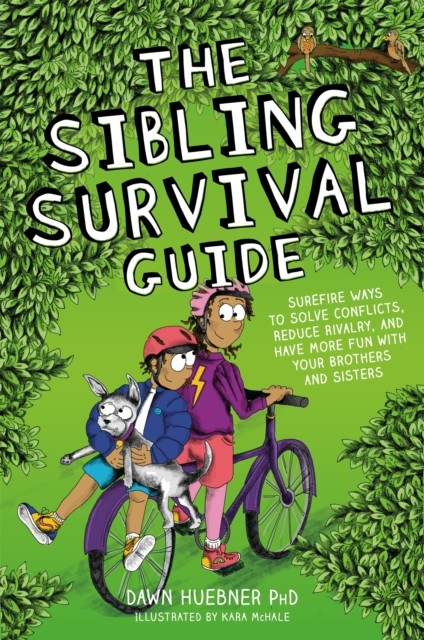 The Sibling Survival Guide by Dawn, PhD Huebner (Paperback Book)