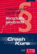 BWL-Crash-Kurs Wirtschaftsprivatrecht von Constanze Abig... | Buch | Zustand gut
