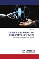 Alka Dubey | Zigbee Based Robots For Cooperative Scheduling | Taschenbuch (2022)