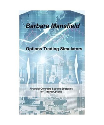 Options Trading Simulators: Financial Contracts Specific Strategies for Trading 