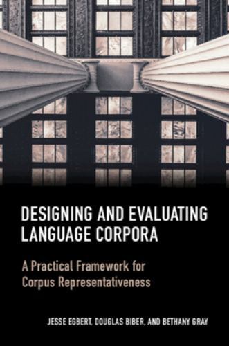 Designing and Evaluating Language Corpora Egbert Biber Gray Paperback