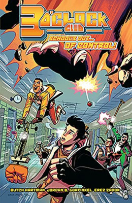 3 O'Clock Club: School's Out...Of Control! - Paperback NEW Hartman, Butch 19/09/