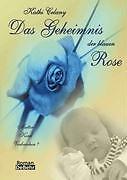 Thumbnail - Das Geheimnis Der Blauen Rose | Buch | 9783981275148
