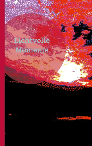 Lichtvolle Momente Trinity Taschenbuch 160 S. Deutsch 2026 Books On Demand Gmbh-image