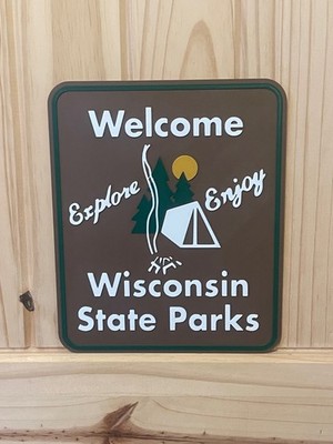 Wisconsin State Parks Sign Welcome Explore Enjoy Camp Hike Trail