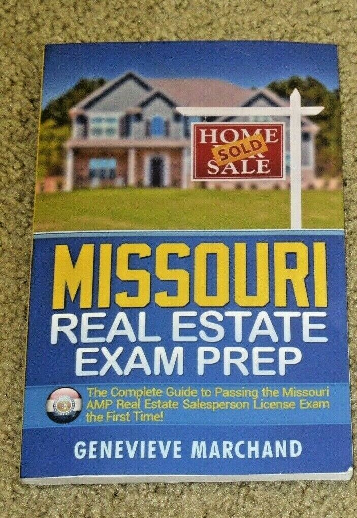 Missouri Real Estate Exam Prep The Complete Guide to Passing the
