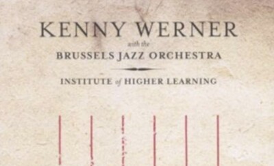 Kenny Werner Institute Of Higher Learning Music CD New