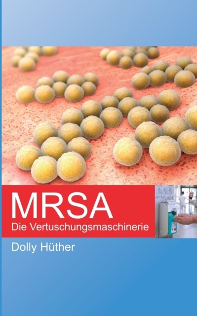 Hther - MRSA Die Vertuschungsmaschinerie - New paperback or softback - X555z