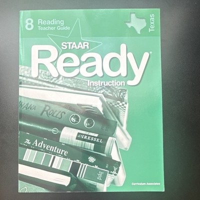 STAAR Ready Instruction Reading Teacher Guide Grade 8 Texas Curriculum Associate