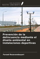 Farzad Rezavandzayeri | PrevencióN De La Delincuencia Mediante El DiseñO...