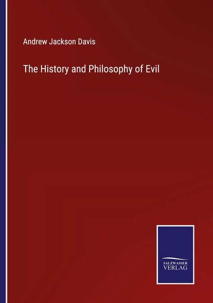 Andrew Jackson Davis | The History And Philosophy Of Evil | Taschenbuch (2022)-image