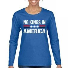 No Kings In America Women's Long Sleeve T-shirt Liberal Anti-Trump Democratic