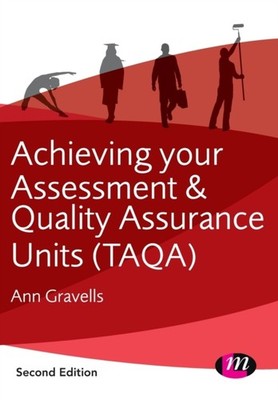 ACHIEVING YOUR TAQASSESSMENT & QUALITY A by Ann Gravells Paperback Self Help