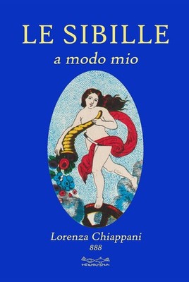 Die Sibille. A moda mio - Chiappani Lorenza